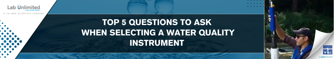 Selecting Your Water Quality Instrument - 5 Essential Questions